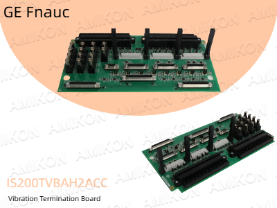 GE IS200TVBAH2ACC Vibration Termination Board: Präzisionsschnittstelle zur Vibrationsüberwachung