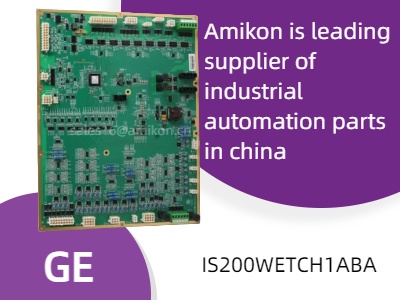GE IS200Wetch1aba: Hochleistungsregelung für die industrielle Automatisierung
